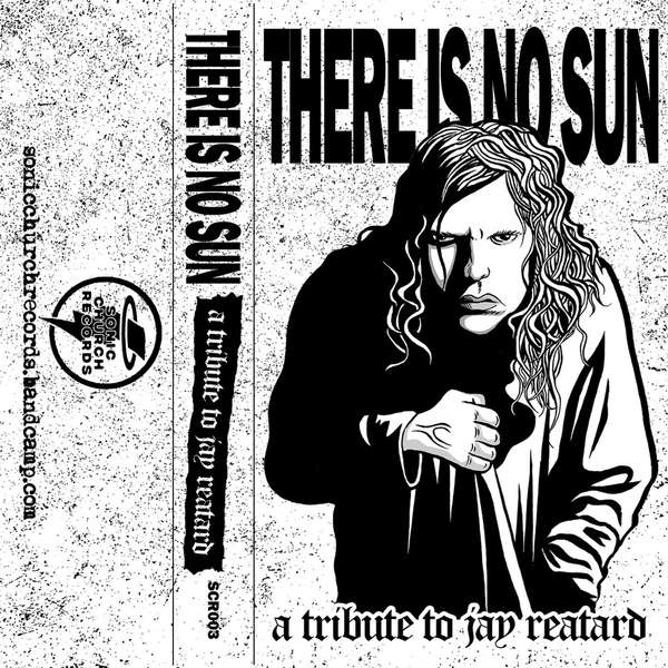 Various Artists &ndash; There Is No Sun - A Tribute To Jay Reatard cover artwork