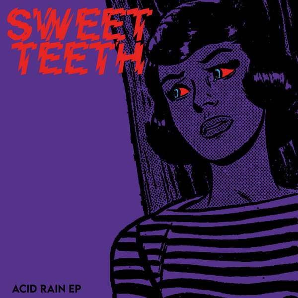 Sweeth Teeth – Acid Rain EP cover artwork