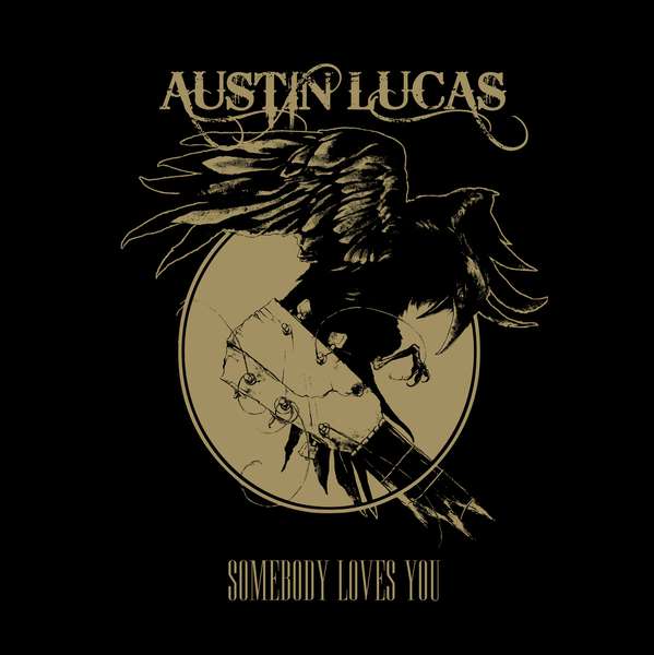 Austin Lucas – Somebody Loves You cover artwork