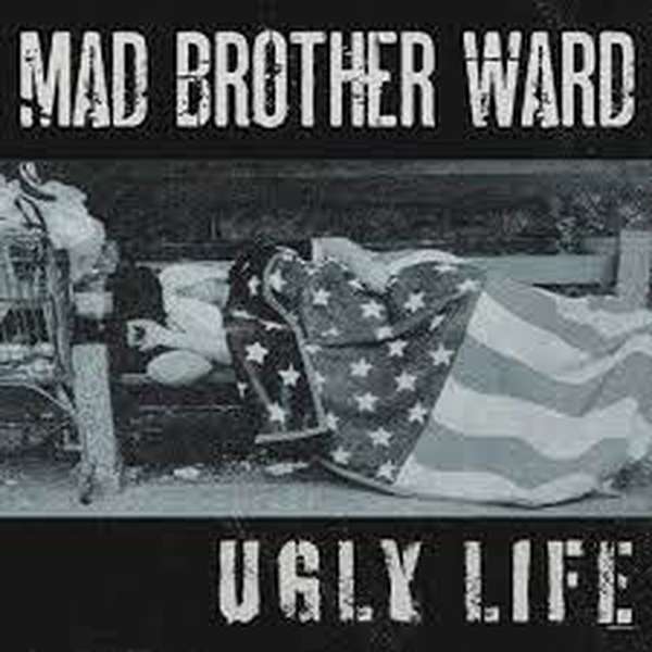 Mad Brother Ward – Ugly Life cover artwork