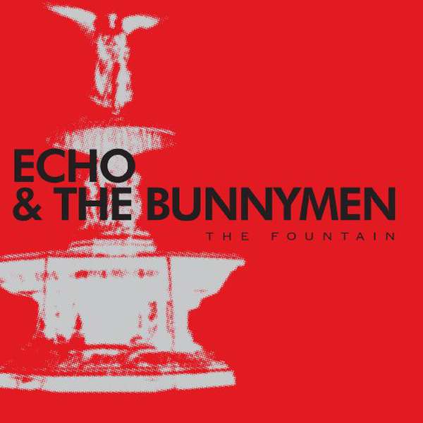 Echo & The Bunnymen – The Fountain cover artwork