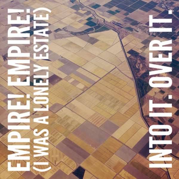 Various Artists – Empire! Empire! (I Was A Lonely State)/Into it. Over it.  Split cover artwork