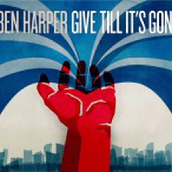 Ben Harper – Give Till It's Gone cover artwork