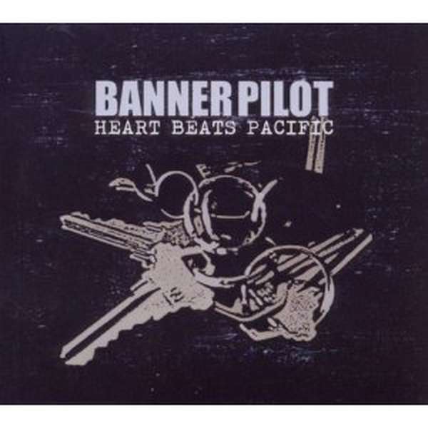 Banner Pilot – Heart Beats Pacific cover artwork