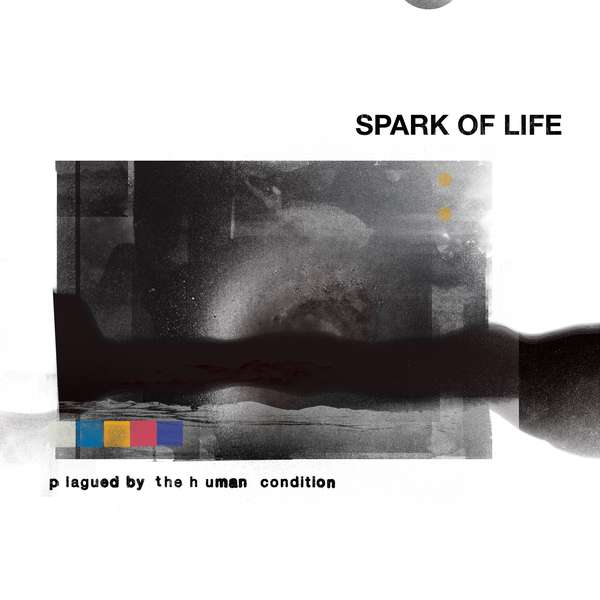 Spark of Life – Plagued by the Human Condition cover artwork