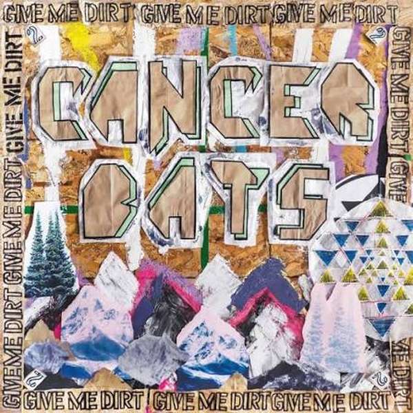 Cancer Bats &ndash; Give Me Dirt cover artwork