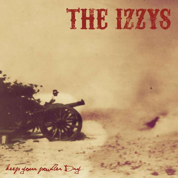 The Izzys – Keep Your Powder Dry cover artwork