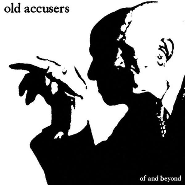 Old Accusers – Of And Beyond cover artwork