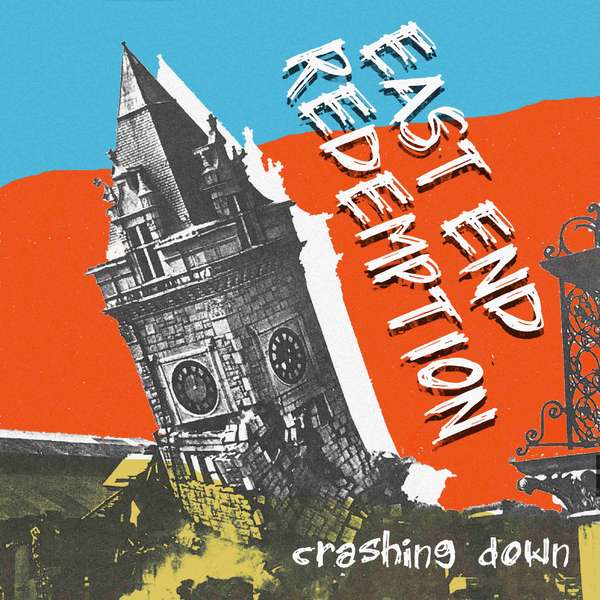 East End Redemption – Crashing Down cover artwork