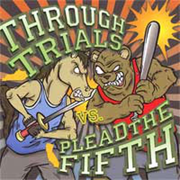 Various Artists – Through Trials & Plead the Fifth - Split cover artwork