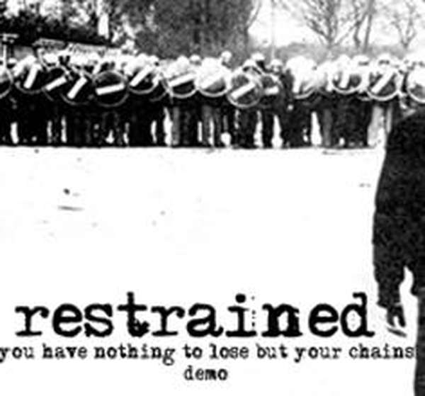 Restrained – You Have Nothing to Lose but Your Chains cover artwork