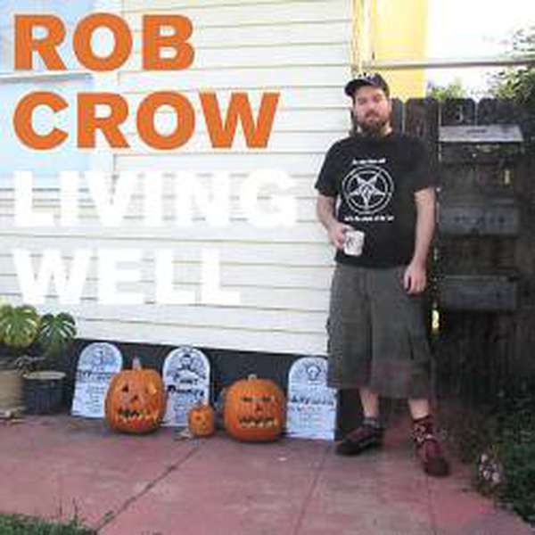 Rob Crow – Living Well cover artwork