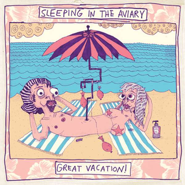 Sleeping in the Aviary – Great Vacation! cover artwork