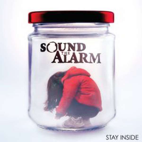 Sound the Alarm – Stay Inside cover artwork