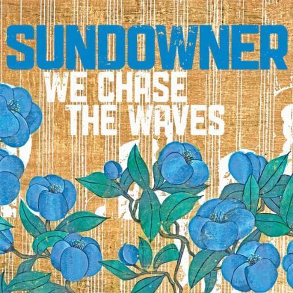 Sundowner – We Chase the Waves cover artwork