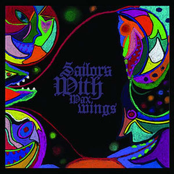 Sailors With Wax Wings – Self Titled LP cover artwork