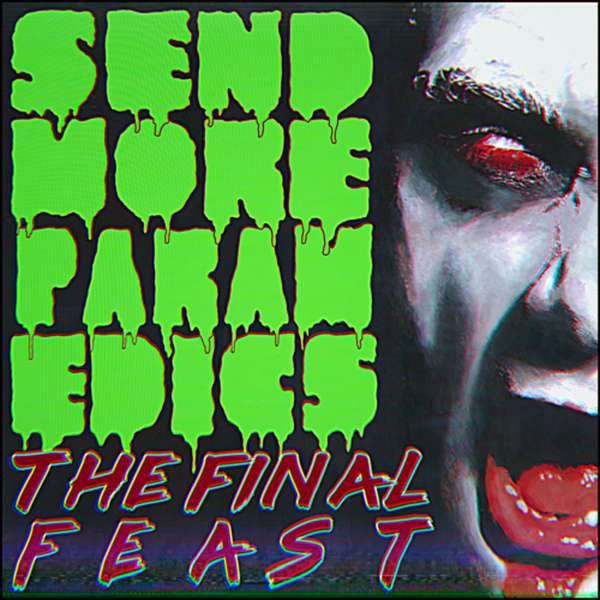 Send More Paramedics – The Final Feast cover artwork
