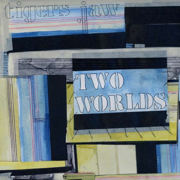 Tigers Jaw – Two Worlds cover artwork