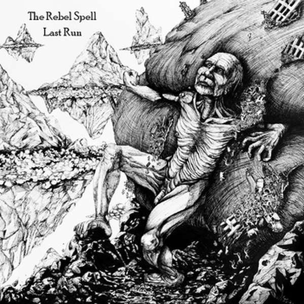 The Rebel Spell – Last Run cover artwork