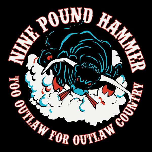 Nine Pound Hammer &ndash; Too Outlaw For Outlaw Country cover artwork