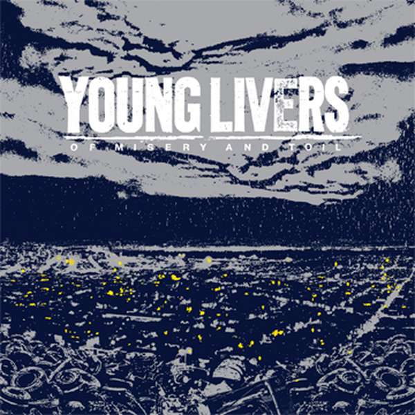 Young Livers – Of Misery & Toil cover artwork