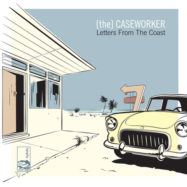 [The] Caseworker – Letters From The Coast cover artwork
