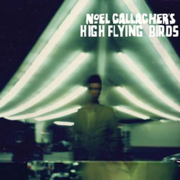 Noel Gallagher's High Flying Birds – Self Titled cover artwork