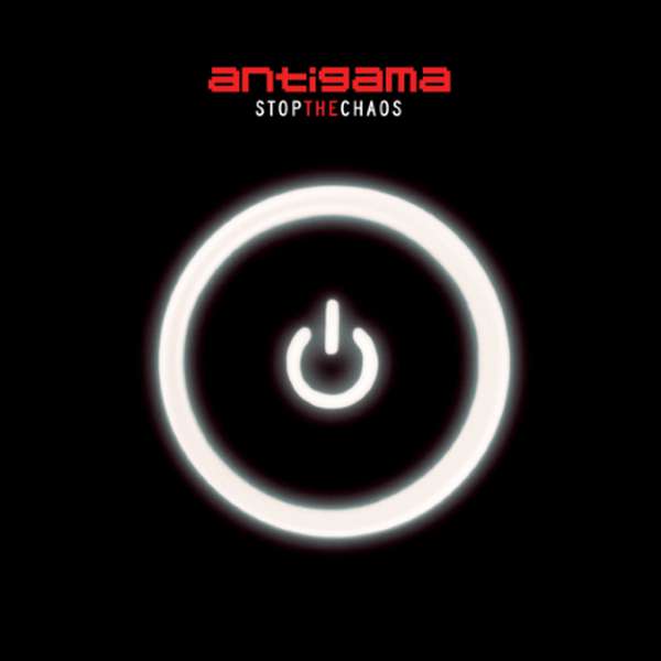 Antigama – Stop The Chaos cover artwork