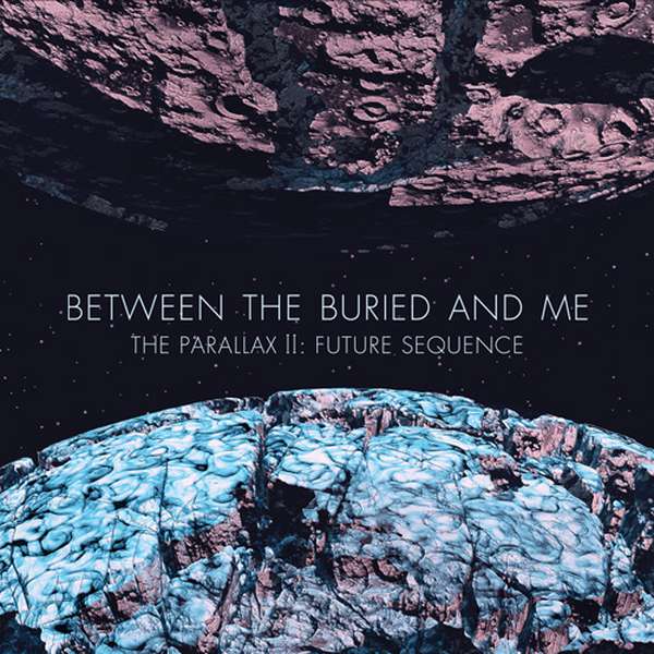 Between the Buried and Me – The Parallax II: Future Sequence cover artwork