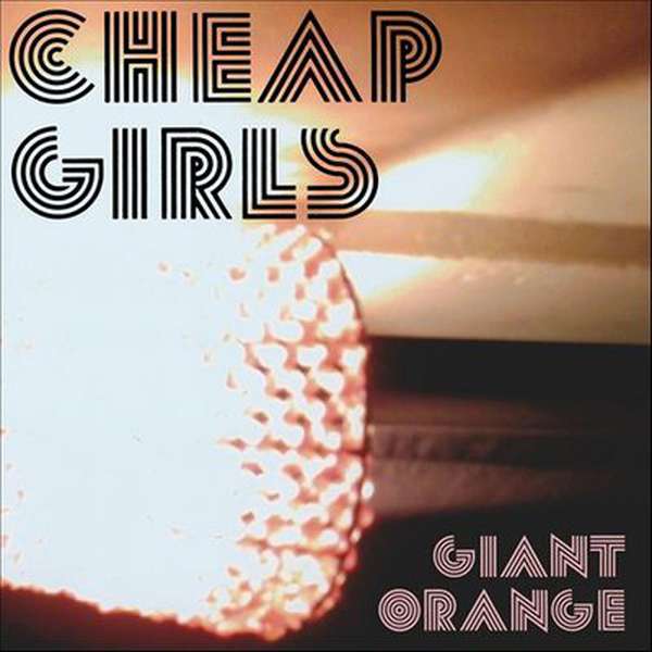 Cheap Girls – Giant Orange cover artwork