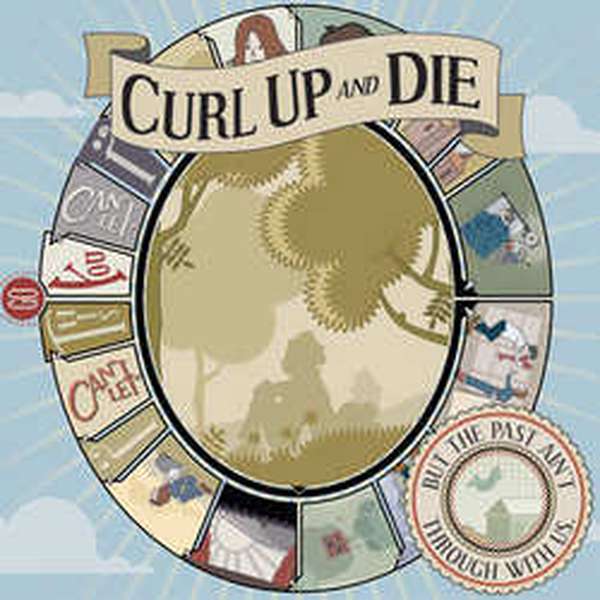 Curl Up And Die – But The Past Might Be Through With Us cover artwork