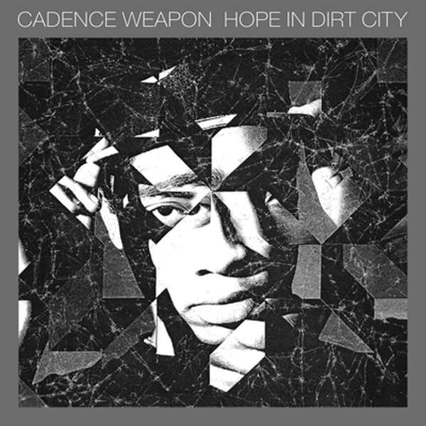 Cadence Weapon – Hope In Dirt City cover artwork