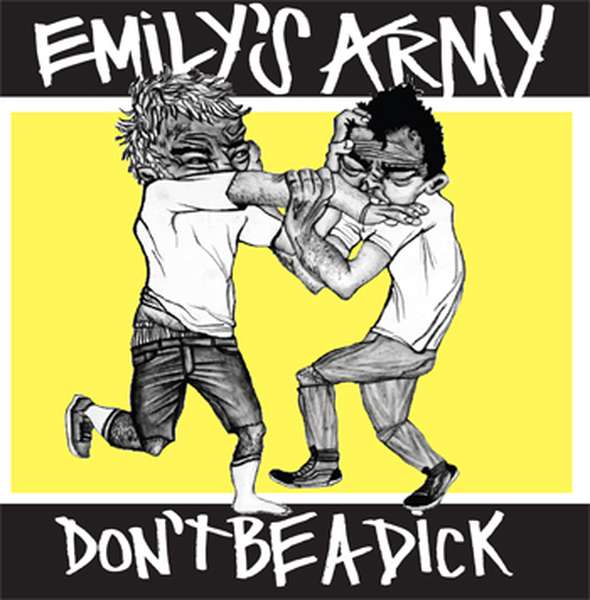Emily's Army – Don't Be A Dick cover artwork