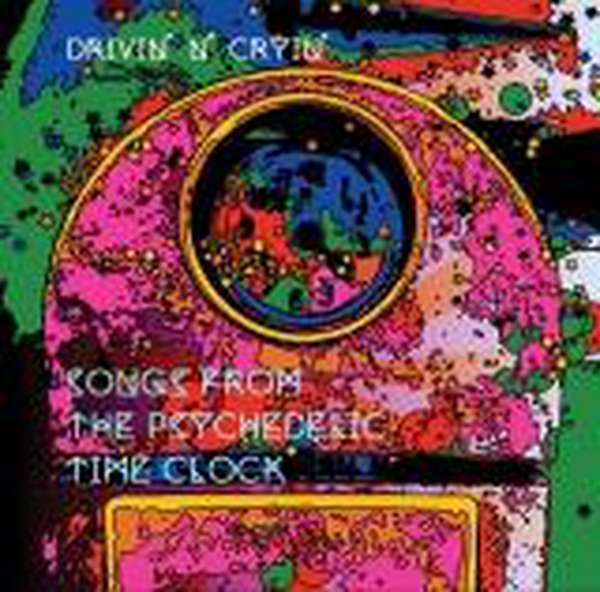 Drivin' N Cryin' – Songs From The Psychedelic Time Clock cover artwork