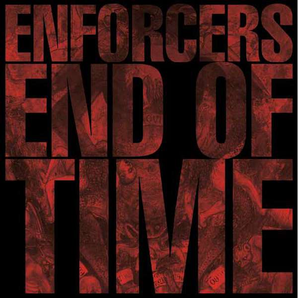 Enforcers – End Of Time cover artwork