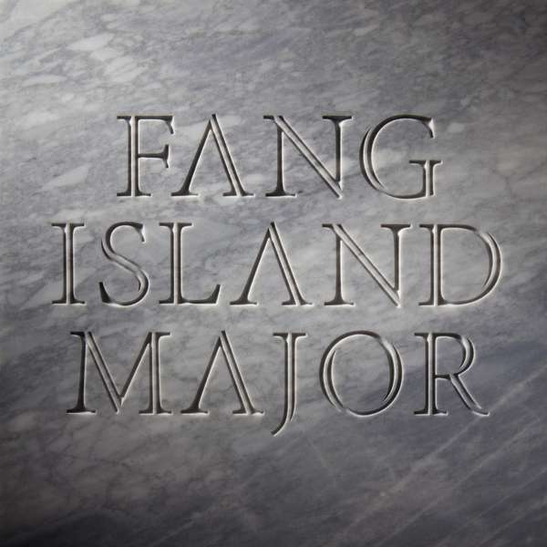 Fang Island – Major cover artwork