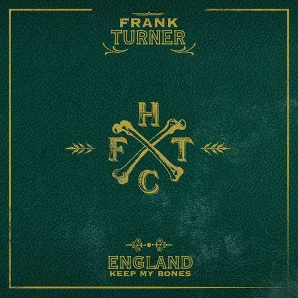 Frank Turner – England Keep My Bones cover artwork