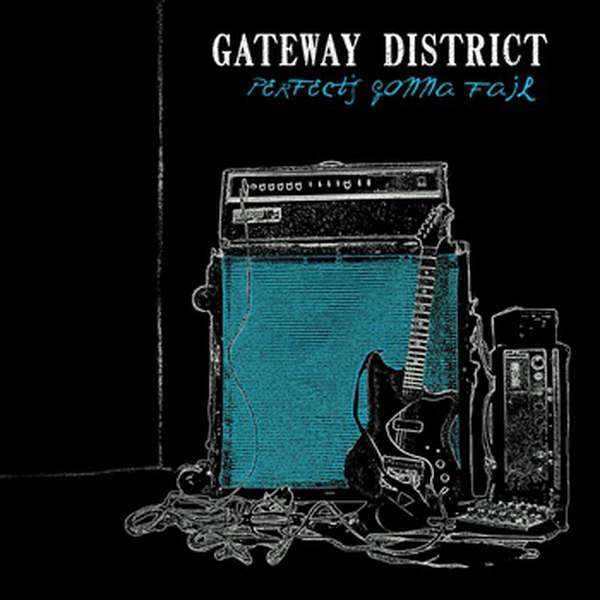 Gateway District – Perfect's Gonna Fail cover artwork