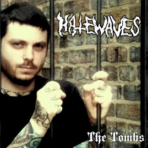 Hatewaves – The Tombs cover artwork