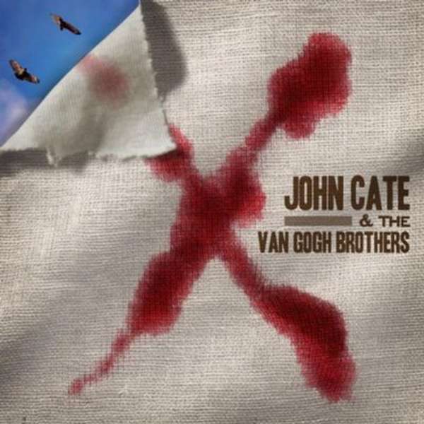 John Cate & The Van Gogh Brothers – X cover artwork
