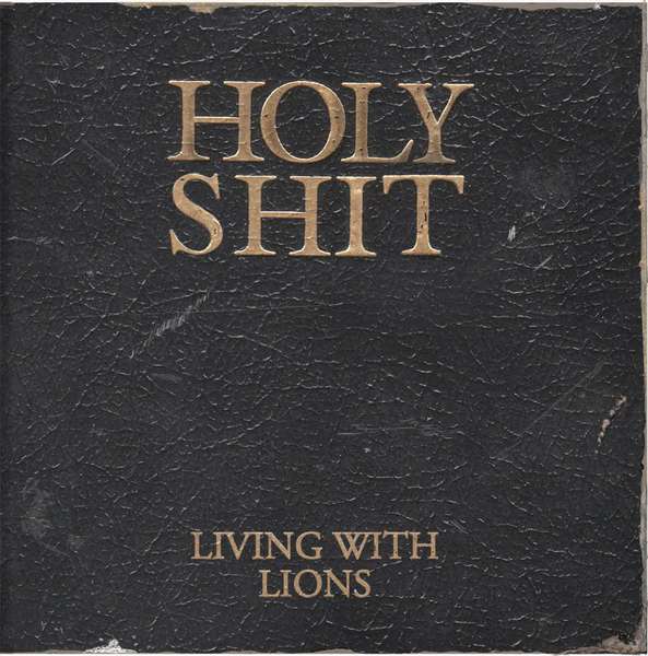 Living With Lions – Holy Shit cover artwork
