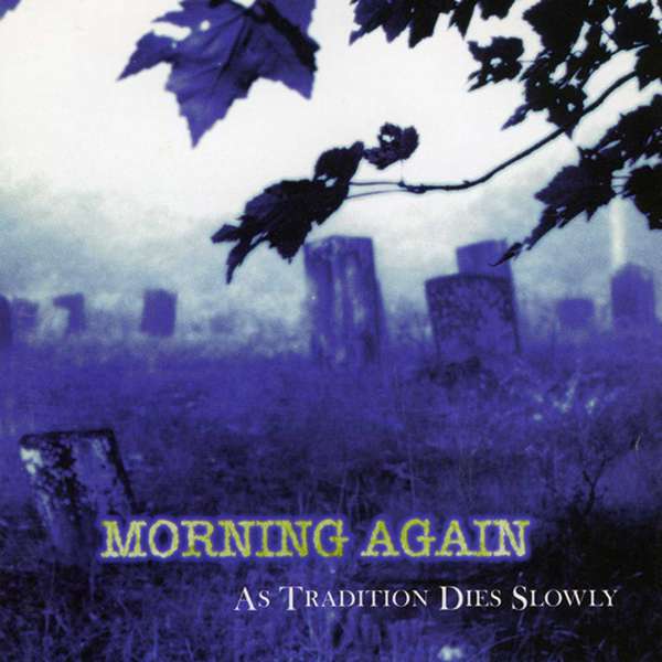 Morning Again – As Tradition Dies Slowly cover artwork