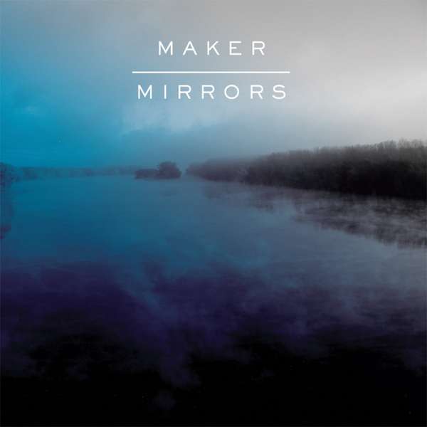 Maker – Mirrors cover artwork