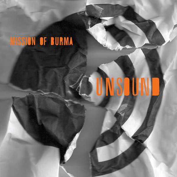 Mission Of Burma – Unsound cover artwork