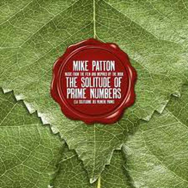 Mike Patton – From The Film and Inspired By the Book The Solitude of Prime Numbers (La Solitudine Dei Numeri Primi) cover artwork