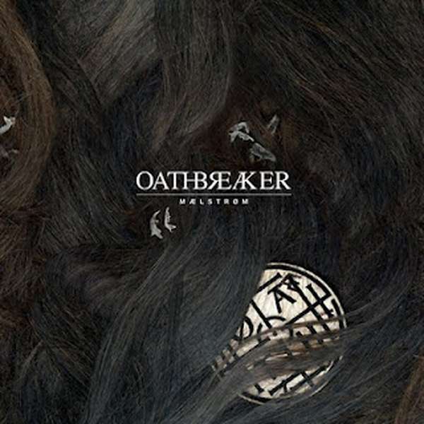 Oathbreaker – Maelstrom cover artwork