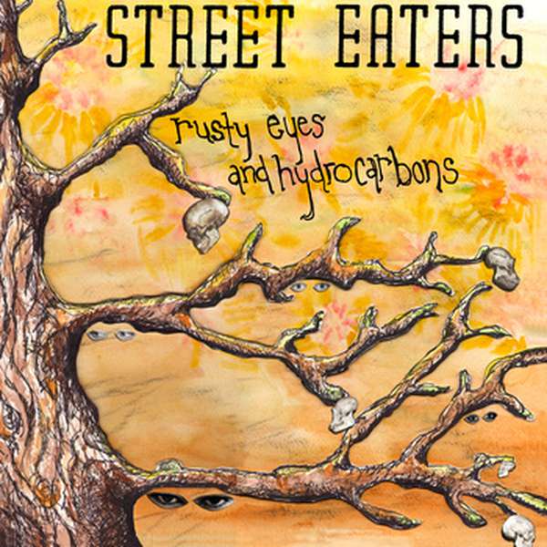 Street Eaters – Rusty Eyes and Hydrocarbons cover artwork