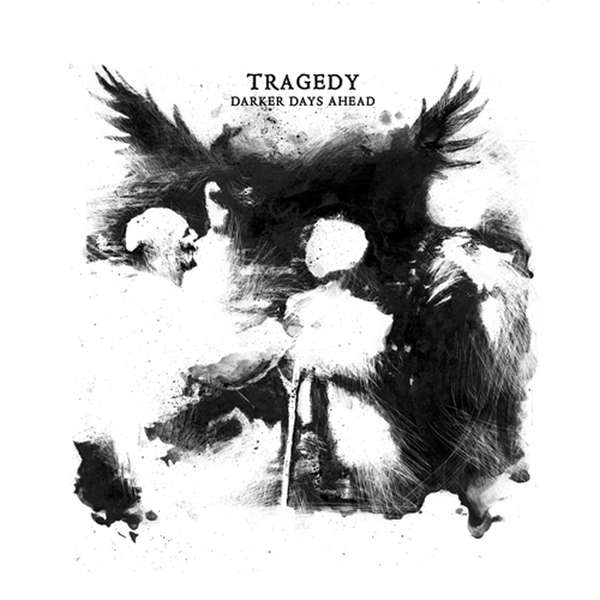 Tragedy – Darker Days Ahead cover artwork