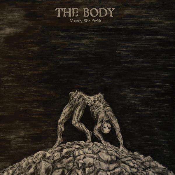 The Body – Master, We Perish cover artwork