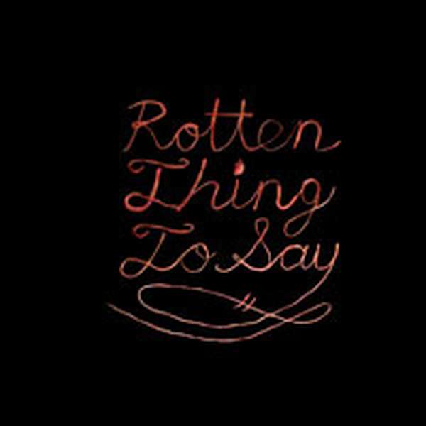 Burning Love – Rotten Thing To Say cover artwork